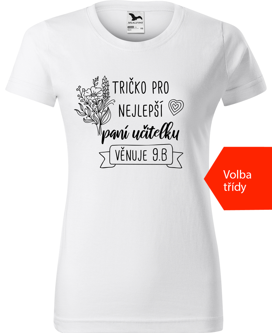 Tričko pro učitelku s označením třídy - Tričko pro paní učitelku věnuje.. Velikost: 3XL, Barva: Bílá (00)