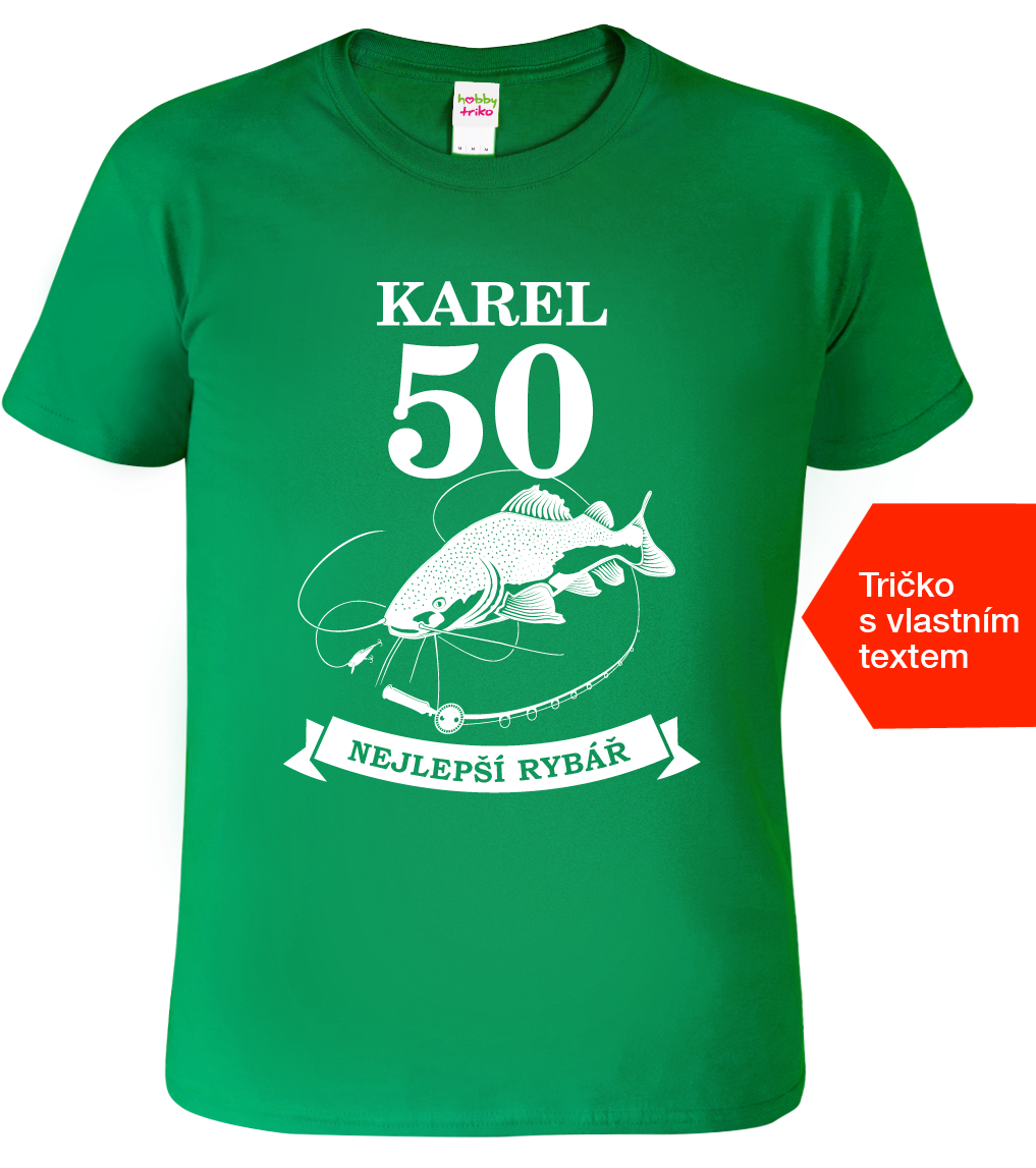 Tričko k narozeninám - Pro nejlepšího rybáře Velikost: S, Barva: Středně zelená (16)