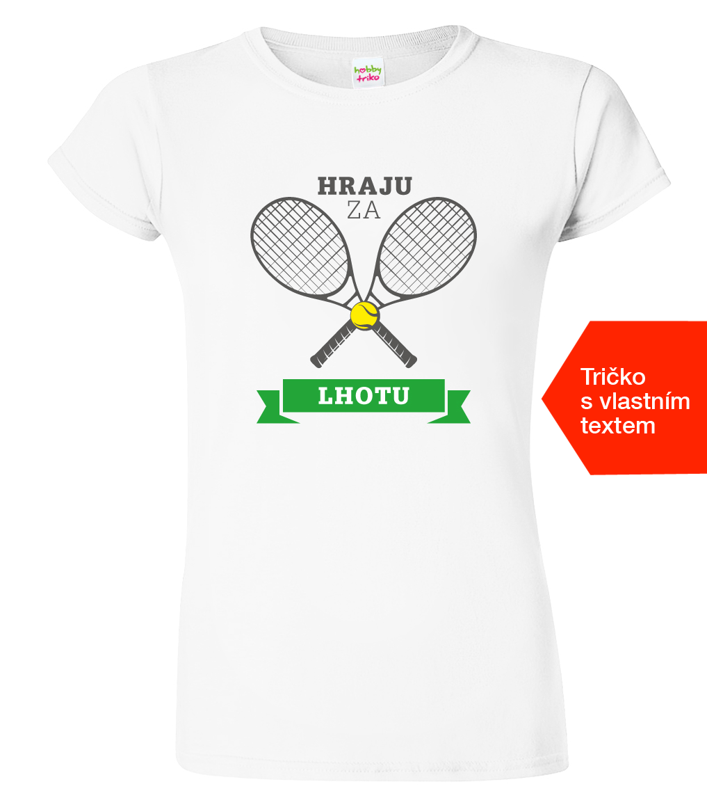 Dámské tenisové tričko - Hraju za Velikost: XL, Barva: Bílá