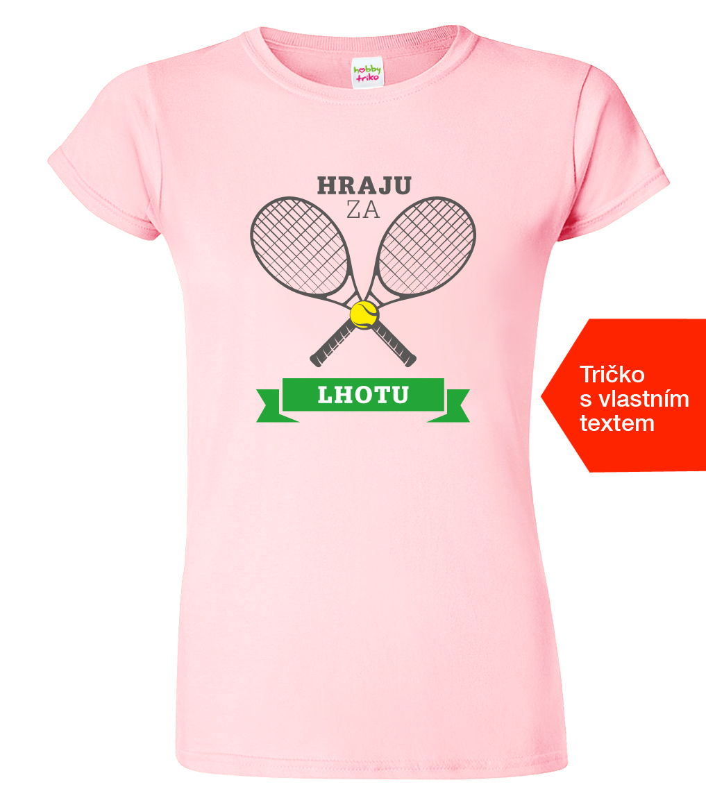 Dámské tenisové tričko - Hraju za Velikost: S, Barva: Růžová (30)