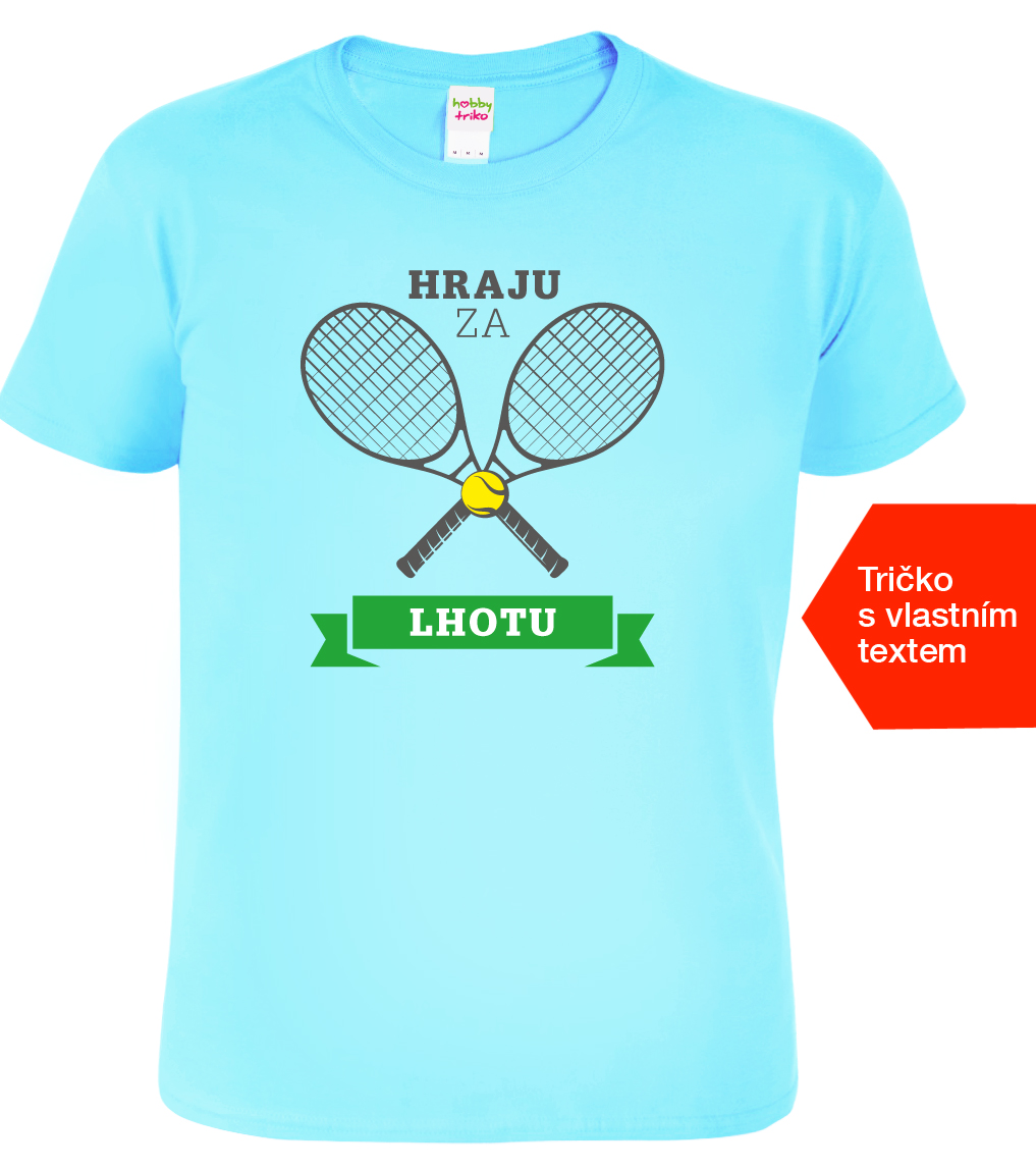 Tenisové tričko - Hraju za Velikost: XL, Barva: Nebesky modrá (15)
