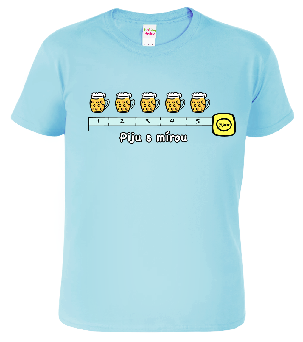 Tričko pro pivaře - Piju s mírou - metr Velikost: M, Barva: Nebesky modrá (15)