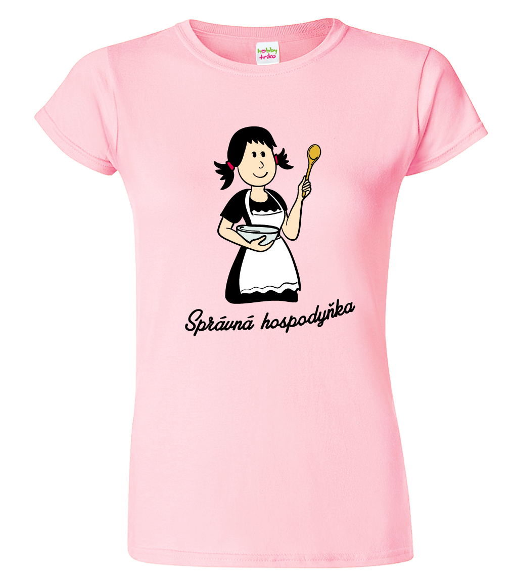 Tričko pro kuchařku - Správná hospodyňka Velikost: XL, Barva: Růžová (30)