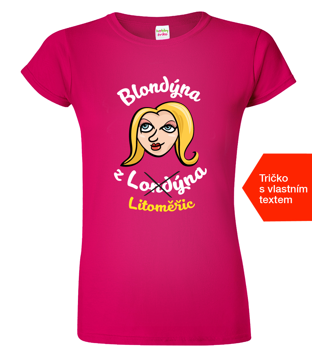 Tričko pro blondýny - Blondýna z... Velikost: L, Barva: Fuchsia red (49), Střih: dámský