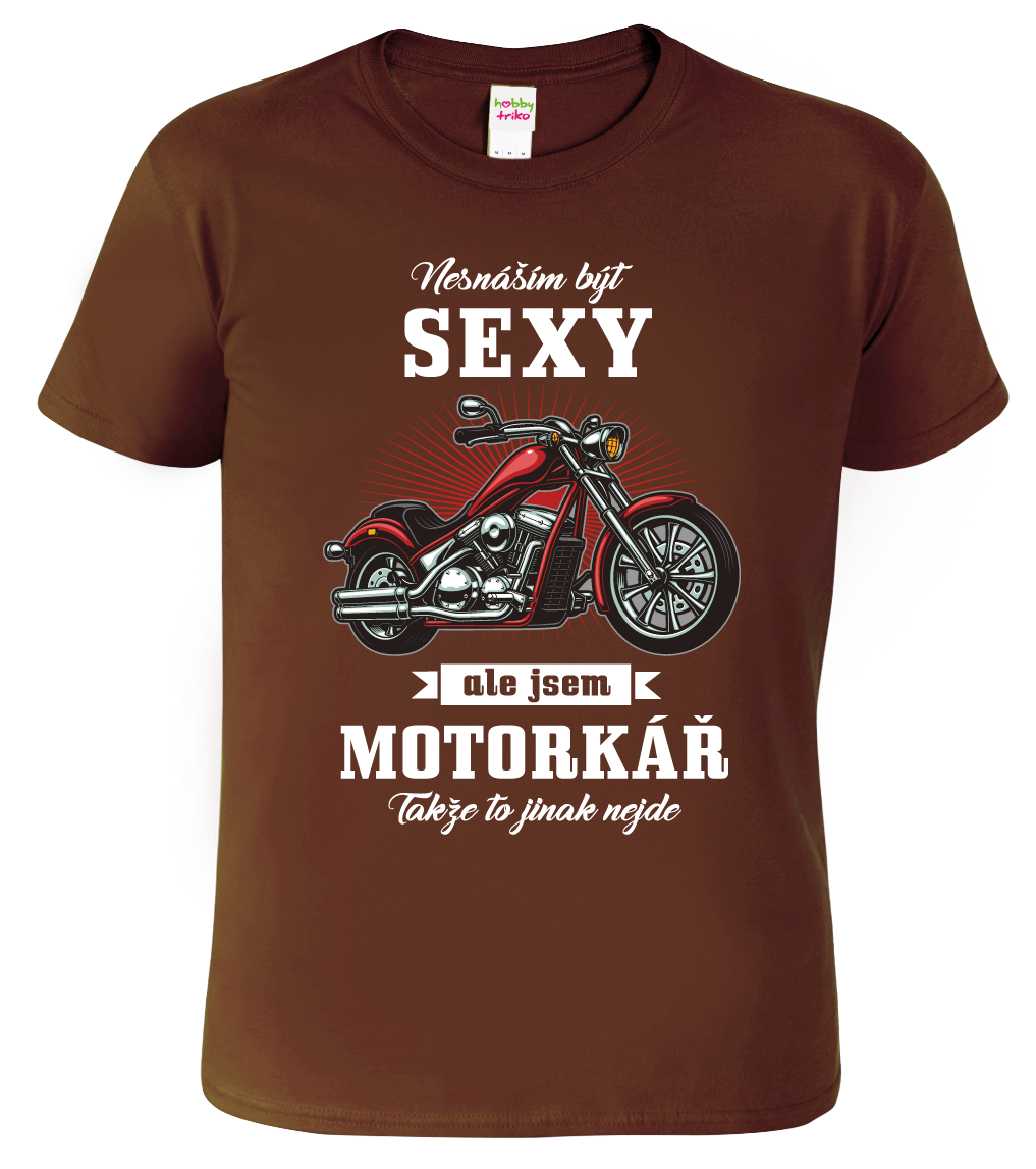Tričko pro motorkáře - Sexy motorkář Velikost: S, Barva: Čokoládová (38)
