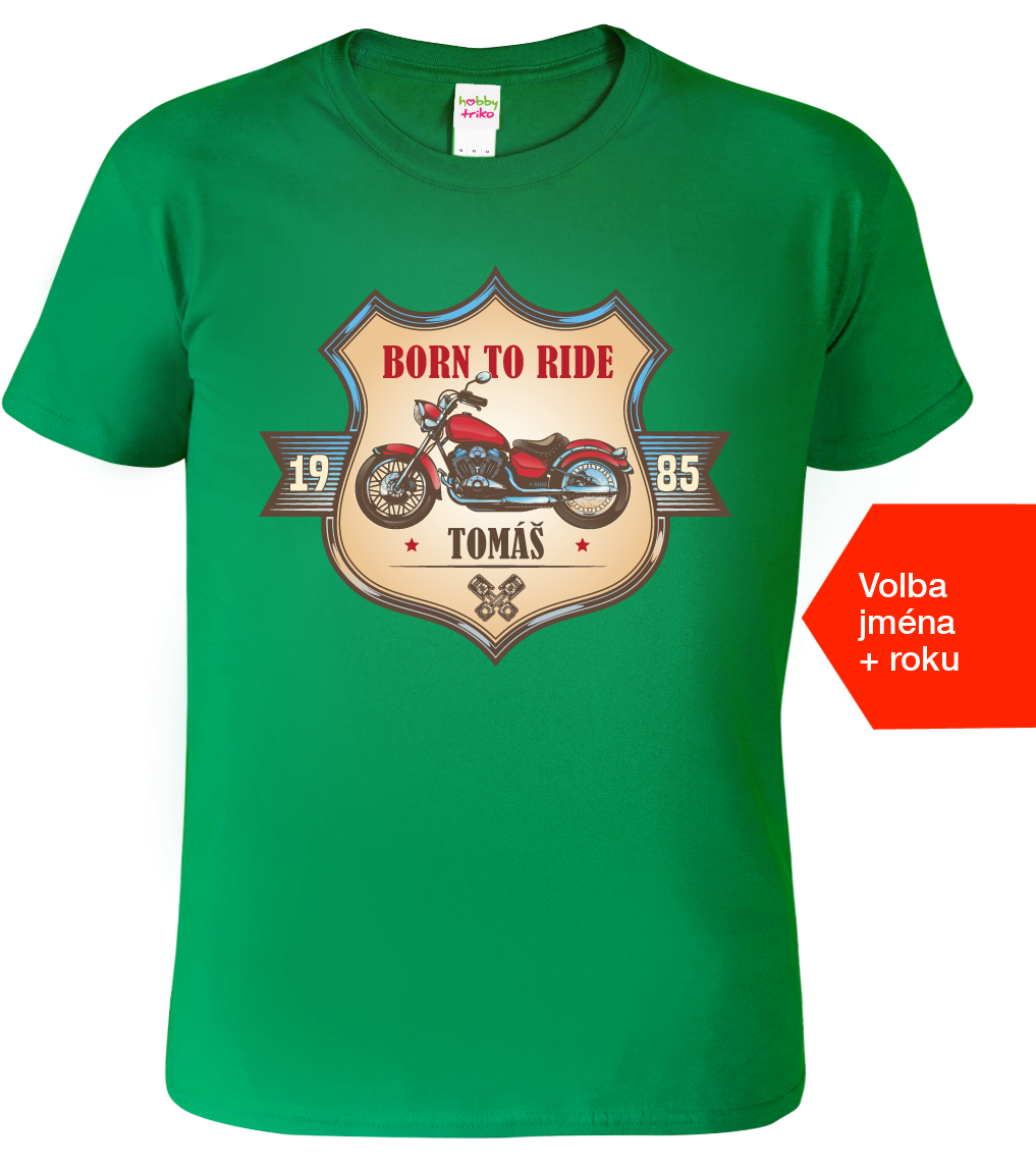 Moto tričko - Born to Ride (Motorka) Velikost: L, Barva: Středně zelená (16)