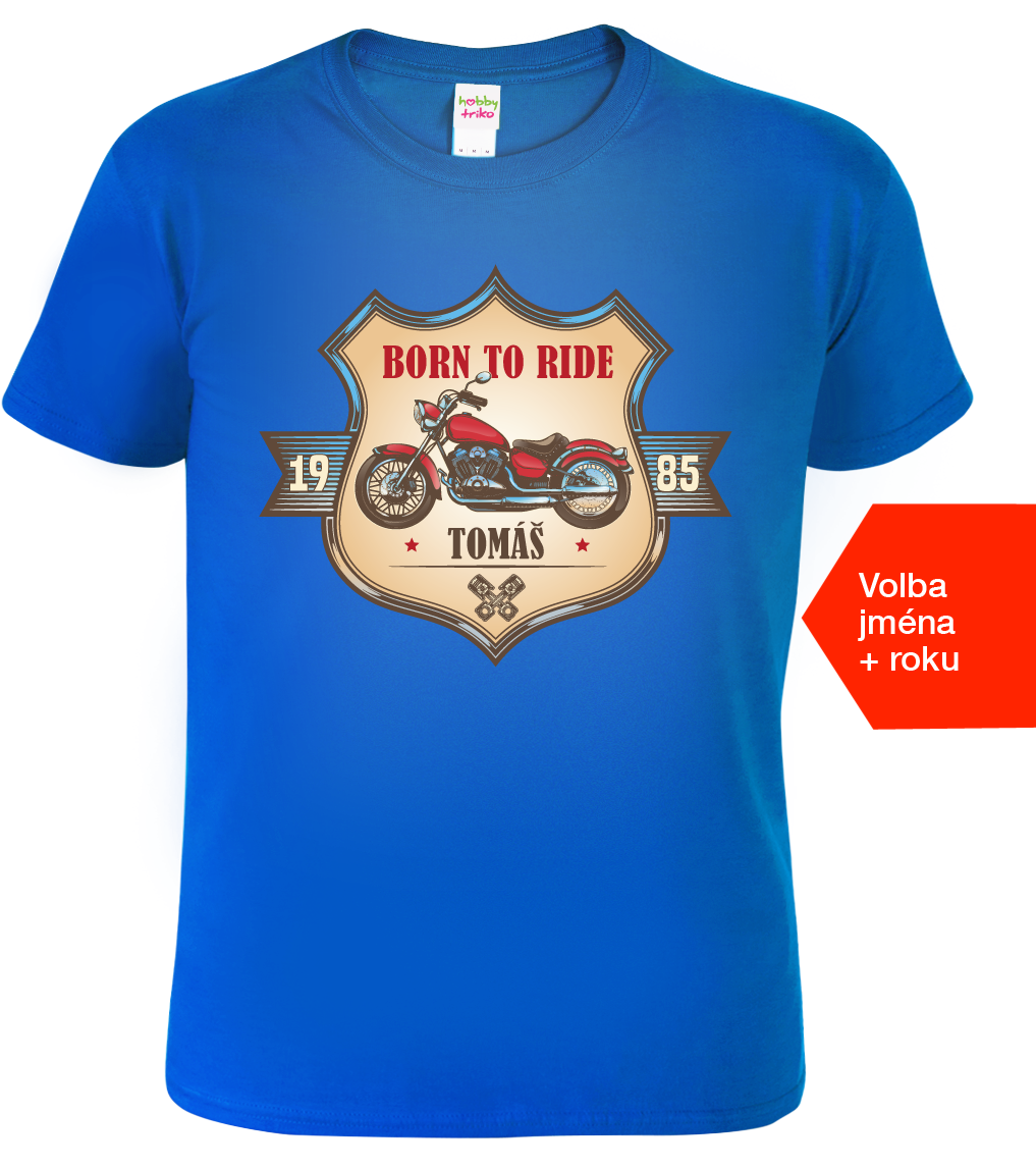 Moto tričko - Born to Ride (Motorka) Velikost: L, Barva: Královská modrá (05)