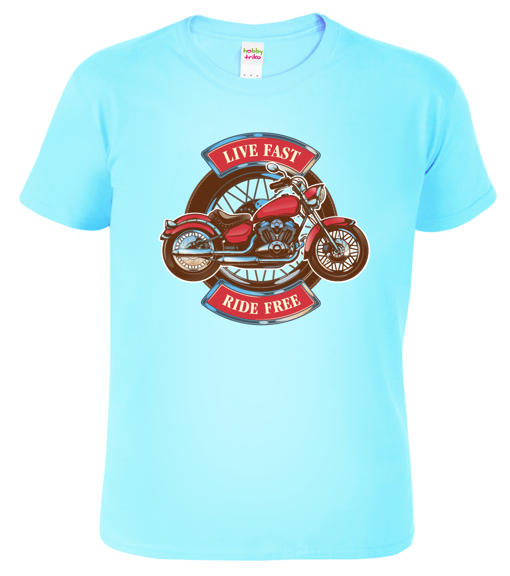Moto tričko - Live Fast, Ride Free Velikost: L, Barva: Nebesky modrá (15)