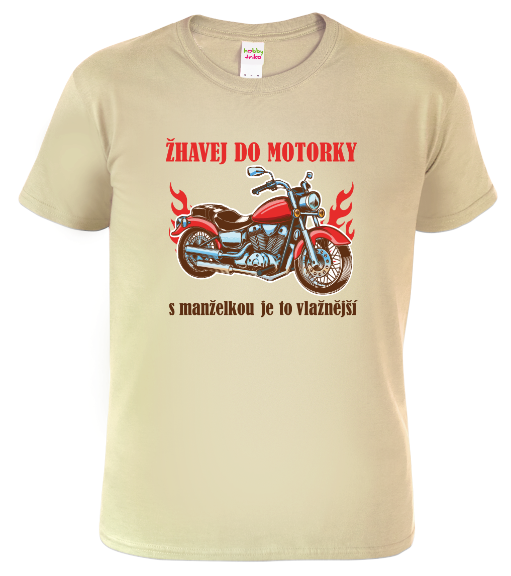 Tričko s motorkou - Žhavej do motorky Velikost: L, Barva: Béžová (51)