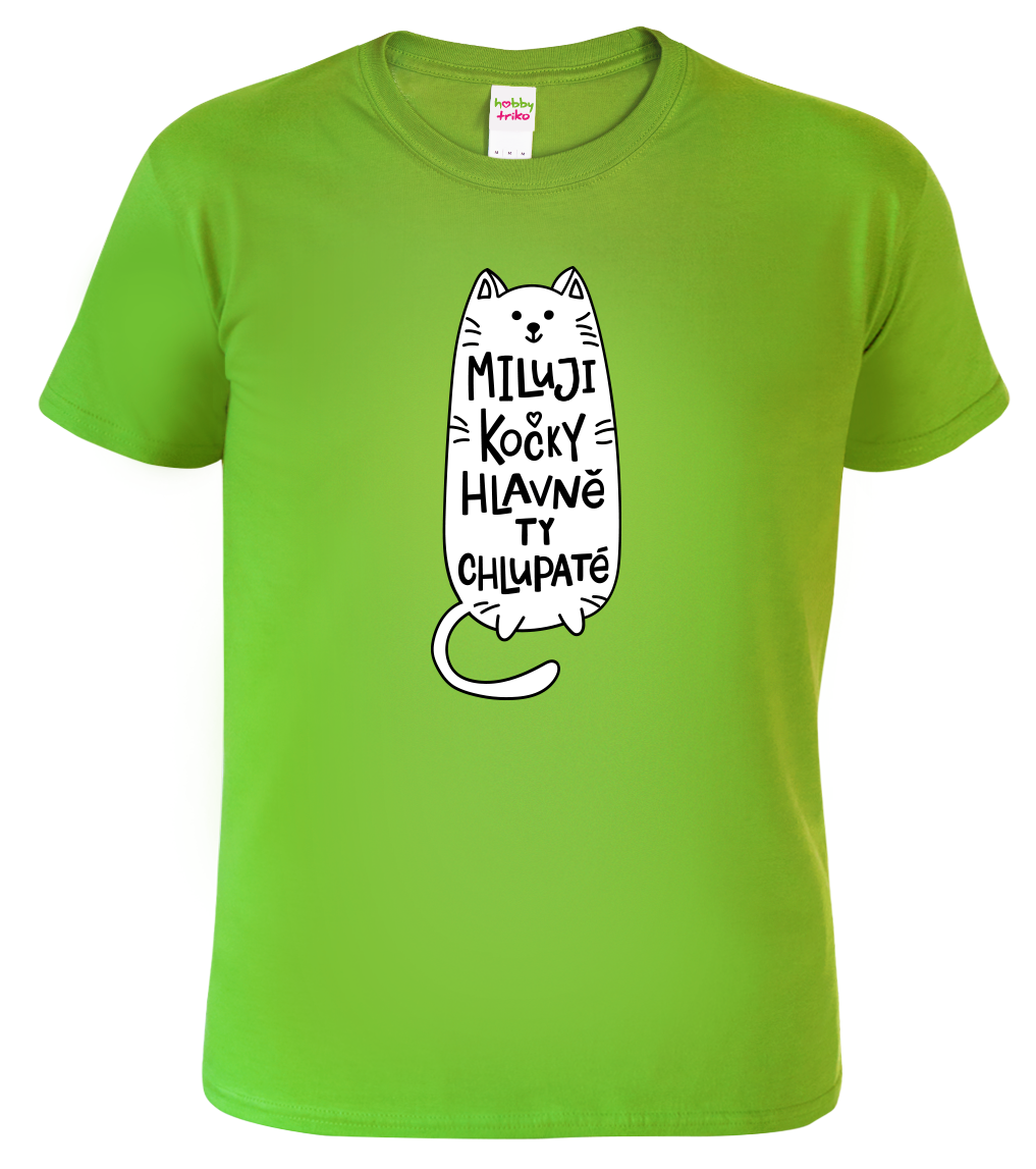 Pánské tričko s kočkou - Miluji kočky, hlavně ty chlupaté Velikost: M, Barva: Apple Green (92)