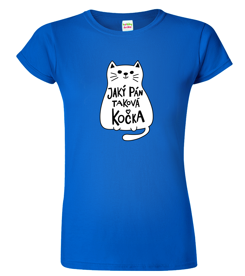 Dámské tričko s kočkou - Jaký pán, taková kočka Velikost: S, Barva: Královská modrá (05)