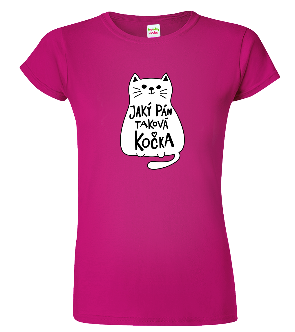 Dámské tričko s kočkou - Jaký pán, taková kočka Velikost: S, Barva: Fuchsia red (49)