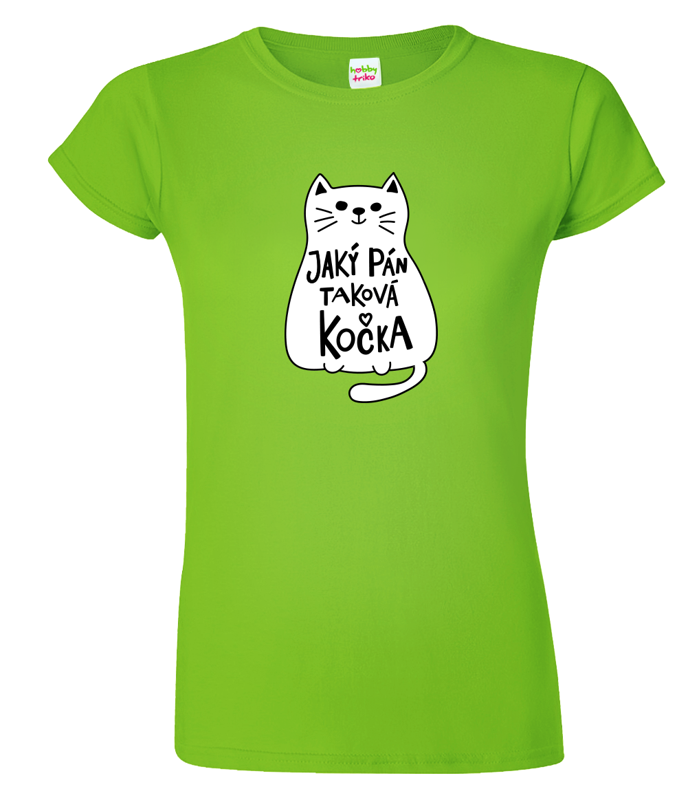 Dámské tričko s kočkou - Jaký pán, taková kočka Velikost: S, Barva: Apple Green (92)