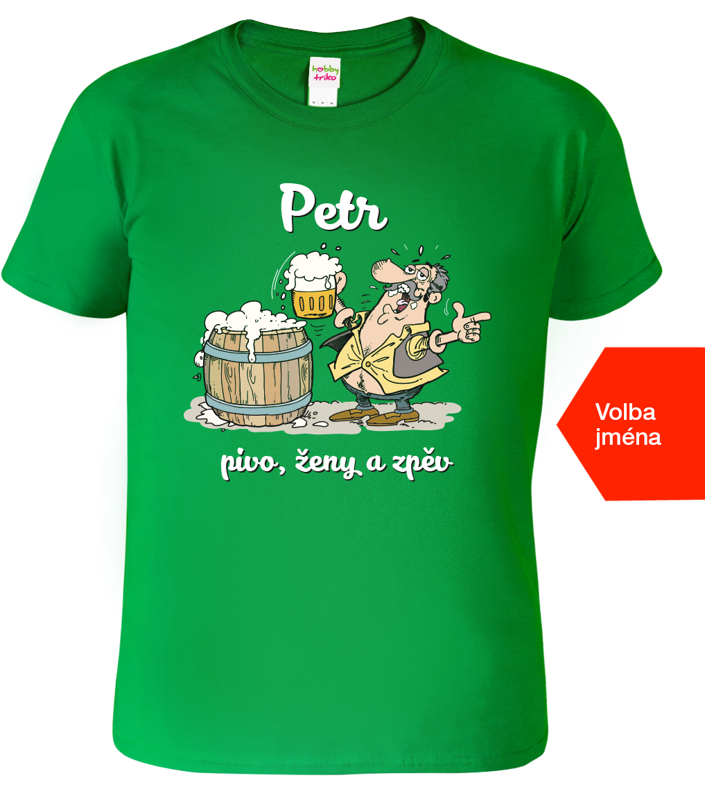 Pivní tričko se jménem - Pivo, ženy a zpěv Velikost: M, Barva: Středně zelená (16)