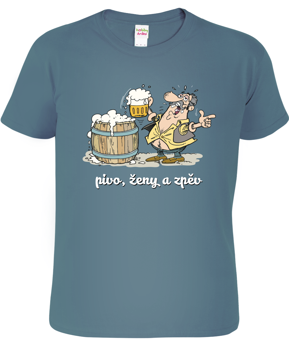 Pivní tričko - Pivo, ženy a zpěv Velikost: L, Barva: Denim (60)