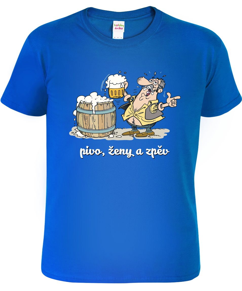 Pivní tričko - Pivo, ženy a zpěv Velikost: L, Barva: Královská modrá (05)