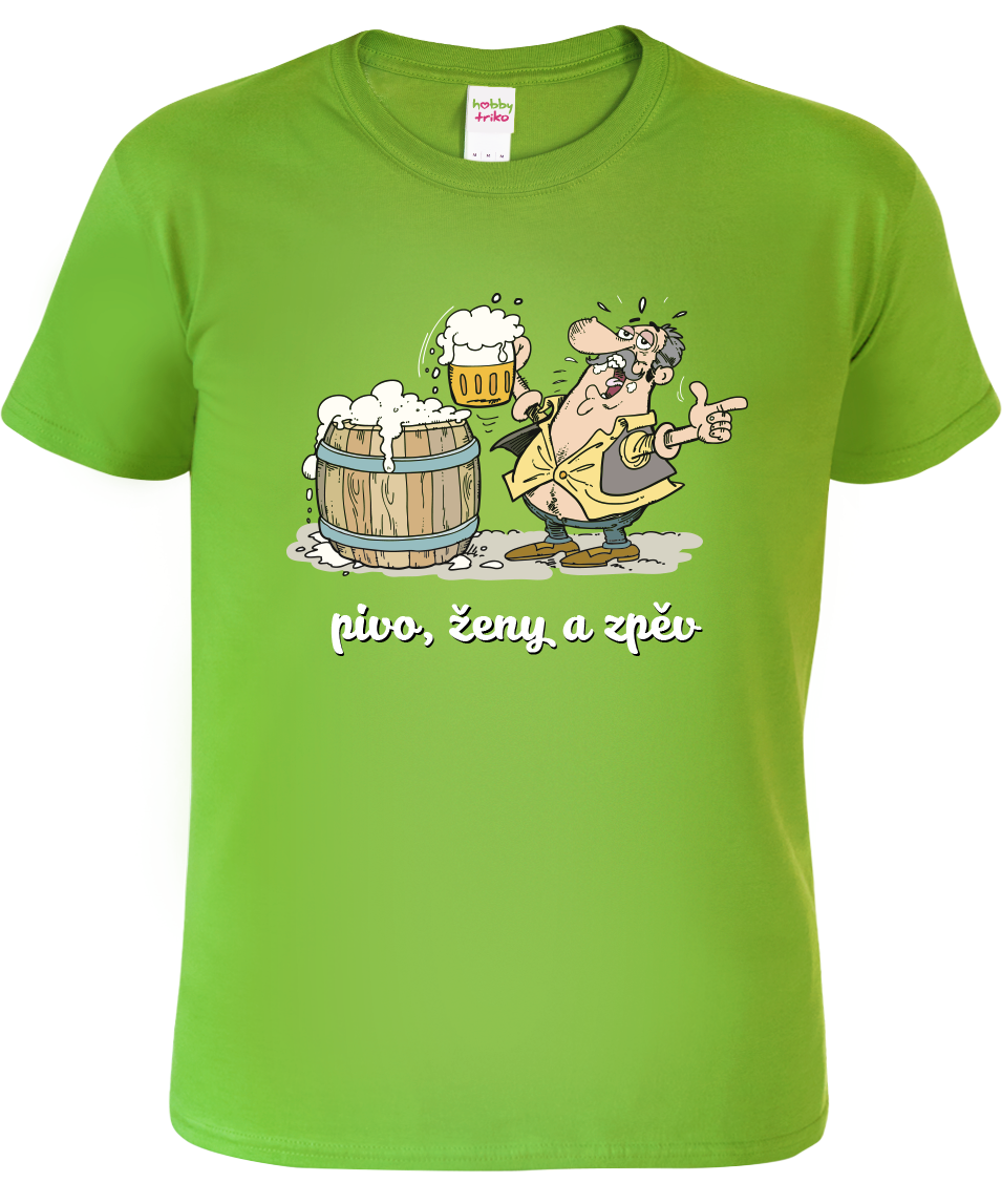 Pivní tričko - Pivo, ženy a zpěv Velikost: L, Barva: Apple Green (92)