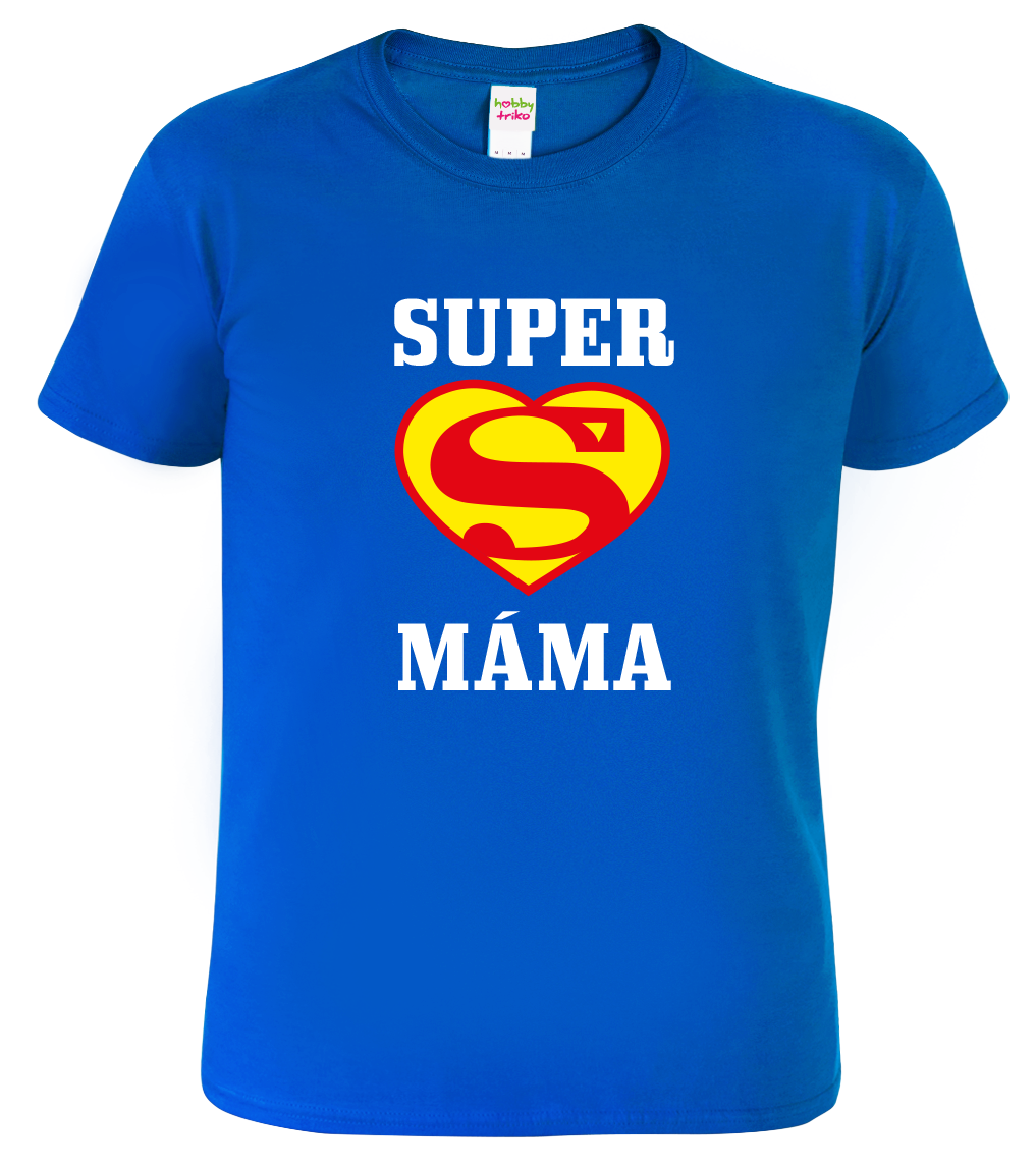 Tričko pro mámu - Super máma Velikost: L, Barva: Královská modrá (05), Střih: pánský