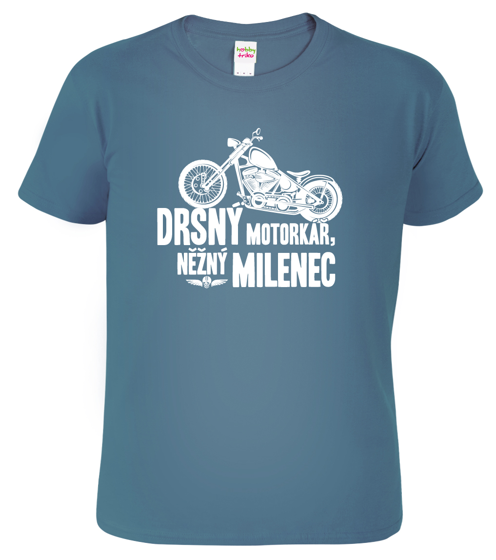 Vtipné tričko pro motorkáře - Drsný motorkář, něžný milenec Velikost: 3XL, Barva: Denim (60)