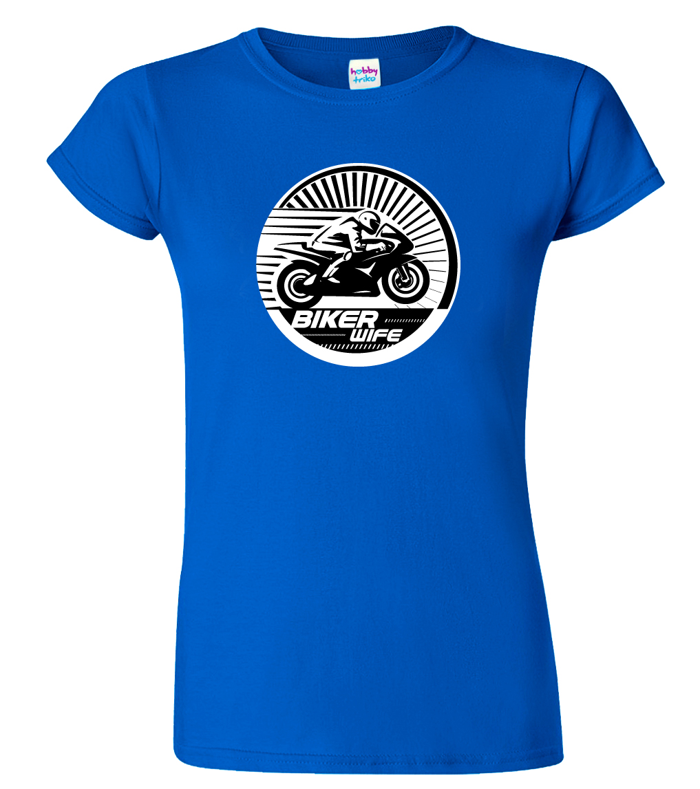Dámské motorkářské tričko - Biker Wife Velikost: XL, Barva: Královská modrá (05)