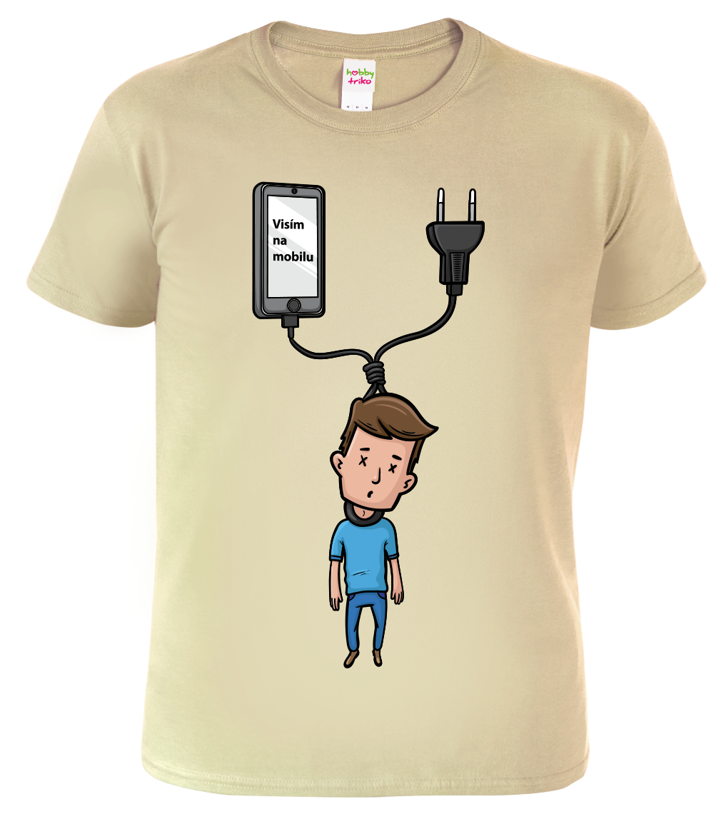 Vtipné tričko - Visím na mobilu Velikost: S, Barva: Béžová (51)