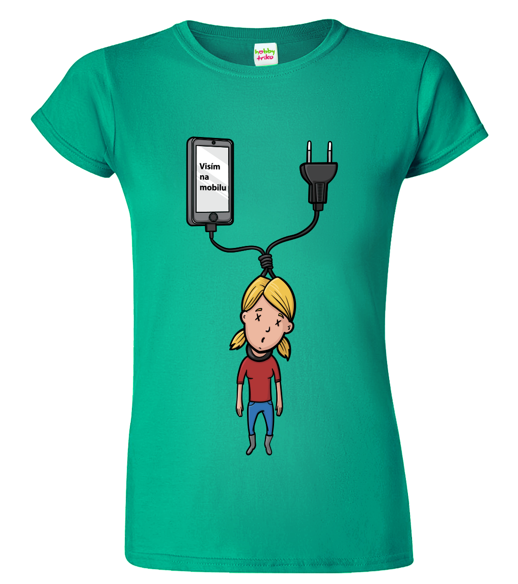 Vtipné tričko - Visím na mobilu Velikost: S, Barva: Emerald (19)