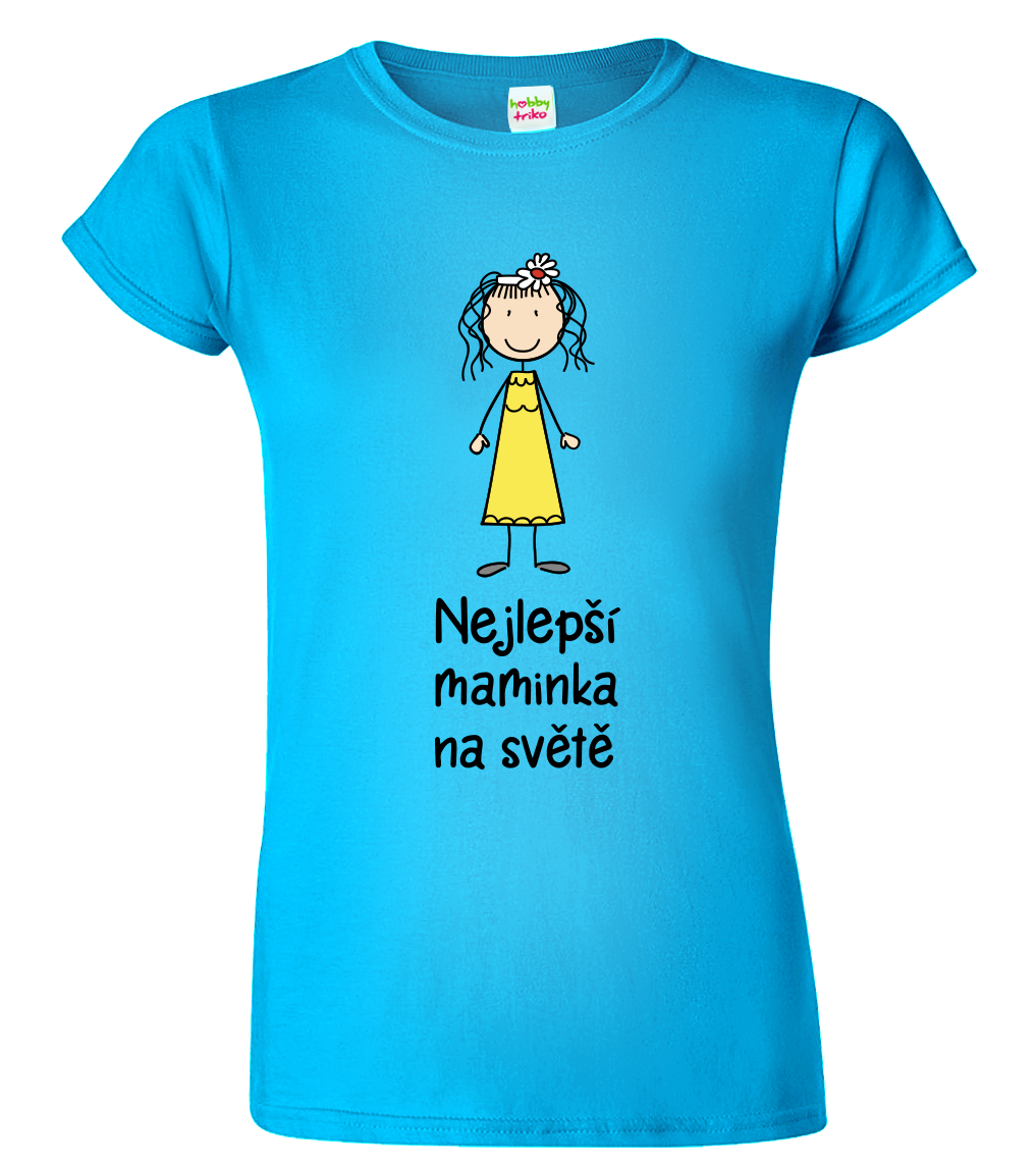 Tričko pro maminku - Nejlepší maminka na světě Velikost: XL, Barva: Tyrkysová (44), Střih: dámský