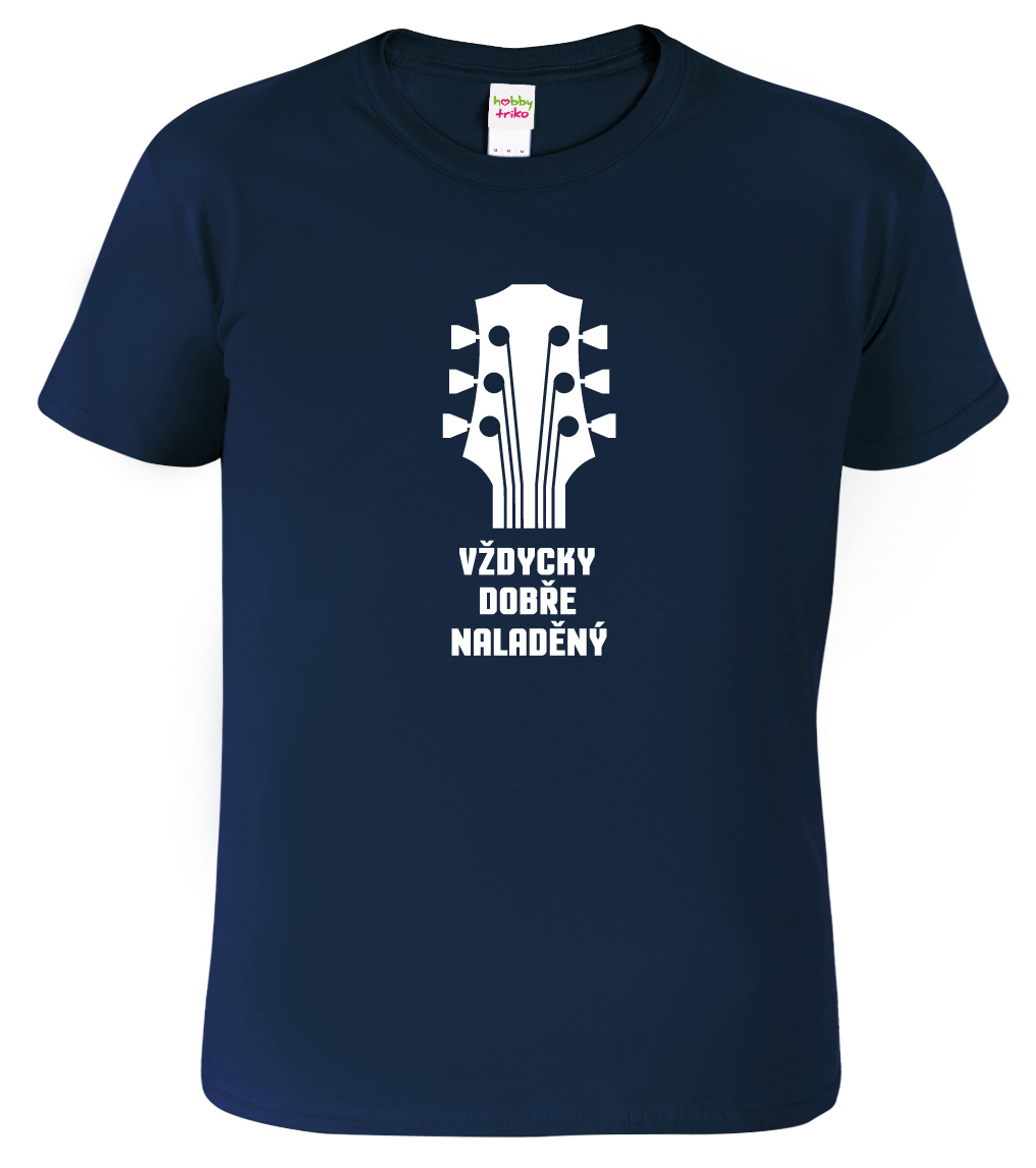 Pánské tričko (nejen) pro muzikanta - Vždycky dobře naladěný Velikost: 4XL, Barva: Námořní modrá (02)