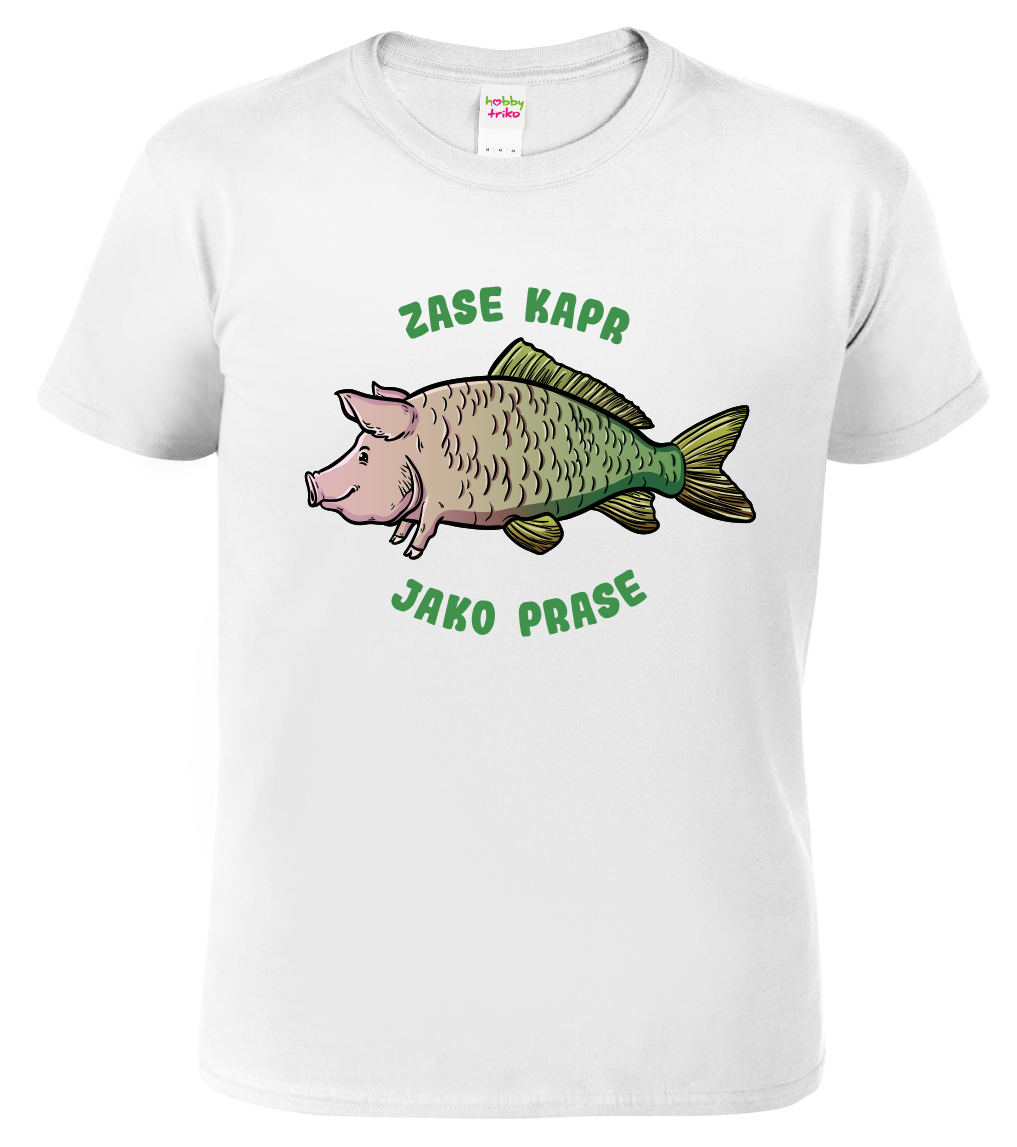 Vtipné tričko pro rybáře - Zase kapr jako prase Velikost: L, Barva: Bílá (00)