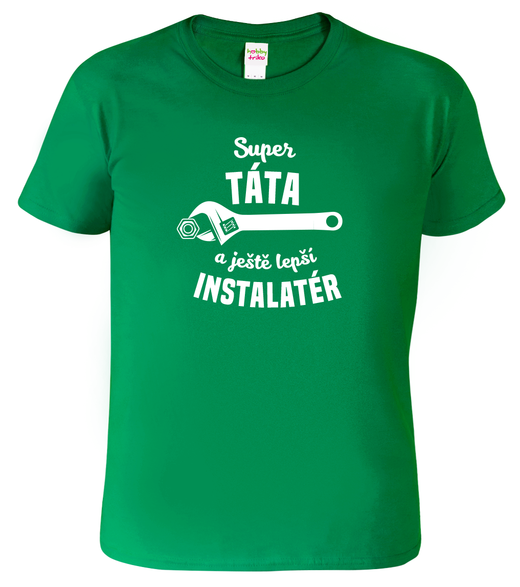 Tričko pro tátu - Super táta a ještě lepší instalatér Velikost: S, Barva: Středně zelená (16)