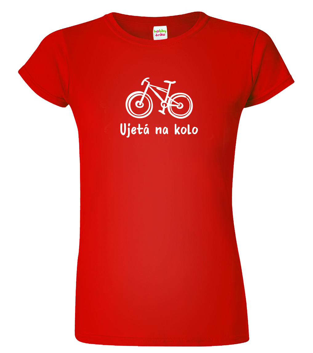 Vtipné tričko pro cyklistku - Ujetá na kolo Velikost: XL, Barva: Červená (07)