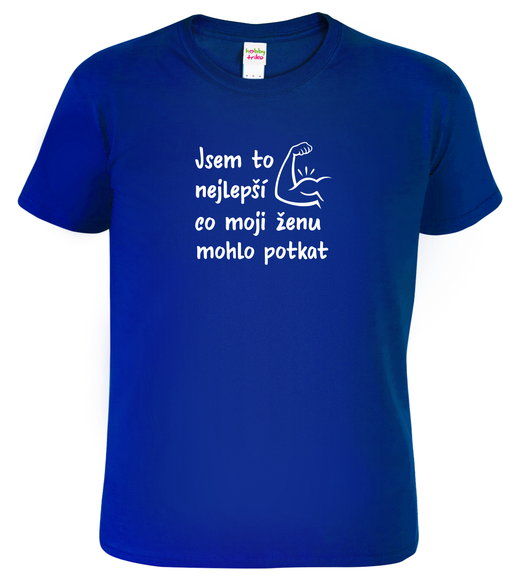 Vtipné tričko pro tátu - Jsem to nejlepší co moji ženu mohlo potkat Velikost: S, Barva: Královská modrá (05)
