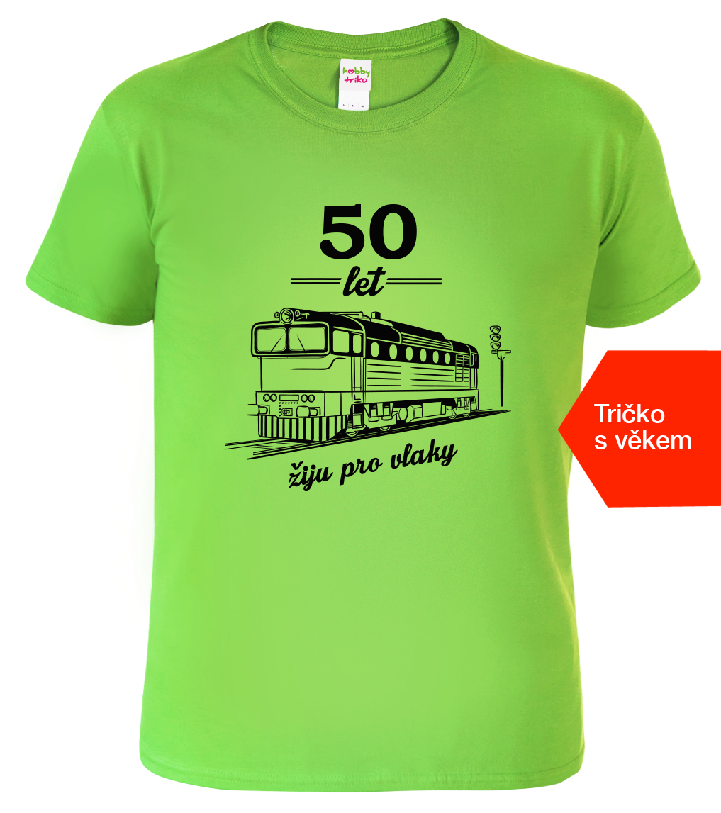 Tričko s vlakem a věkem - Žiju pro vlaky Velikost: L, Barva: Apple Green (92)