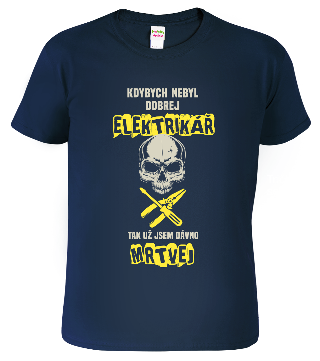 Tričko pro elektrikáře - Dobrej elektrikář Velikost: 3XL, Barva: Námořní modrá (02)