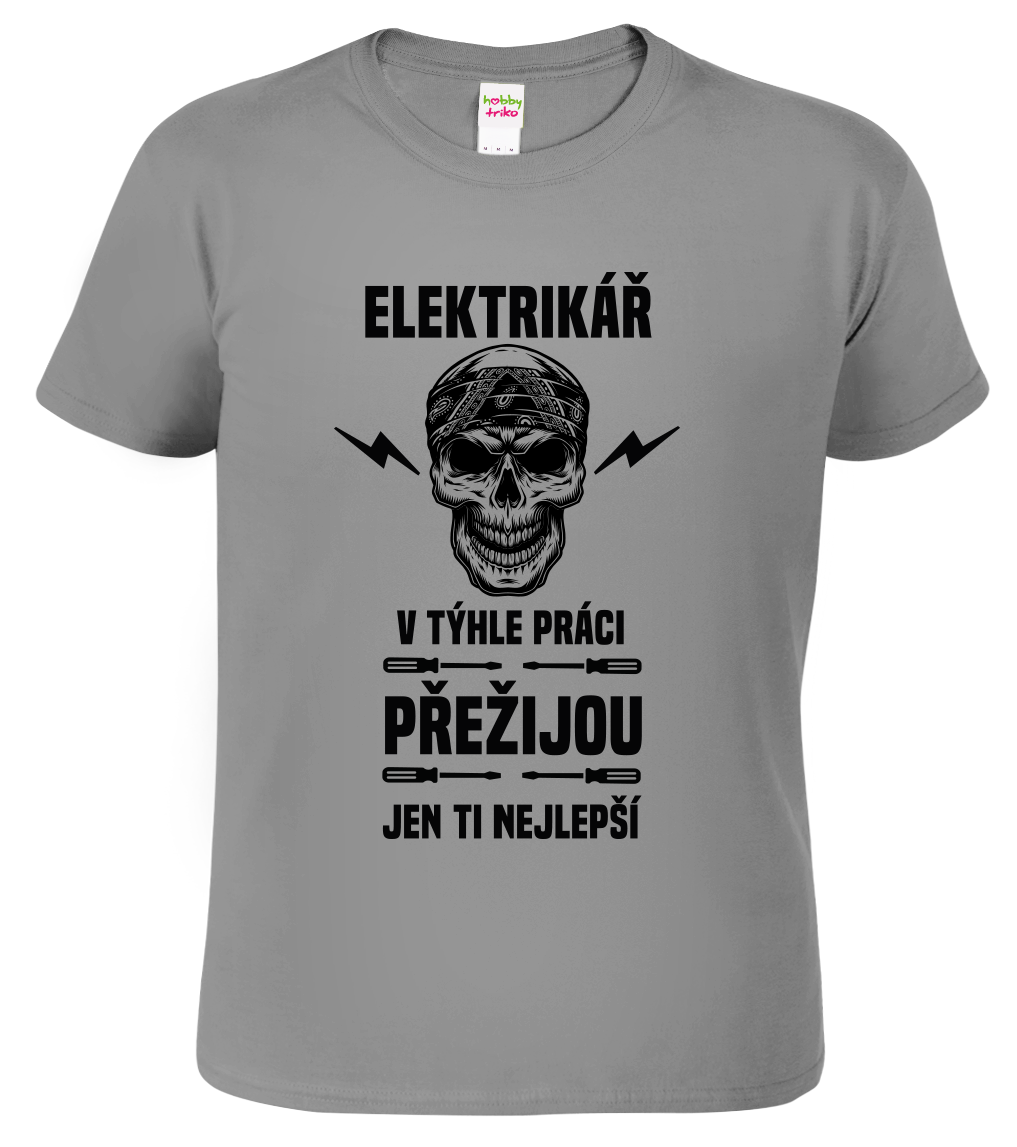 Tričko pro elektrikáře - Přežije jen ten nejlepší elektrikář Velikost: 2XL, Barva: Tmavě šedý melír (12)