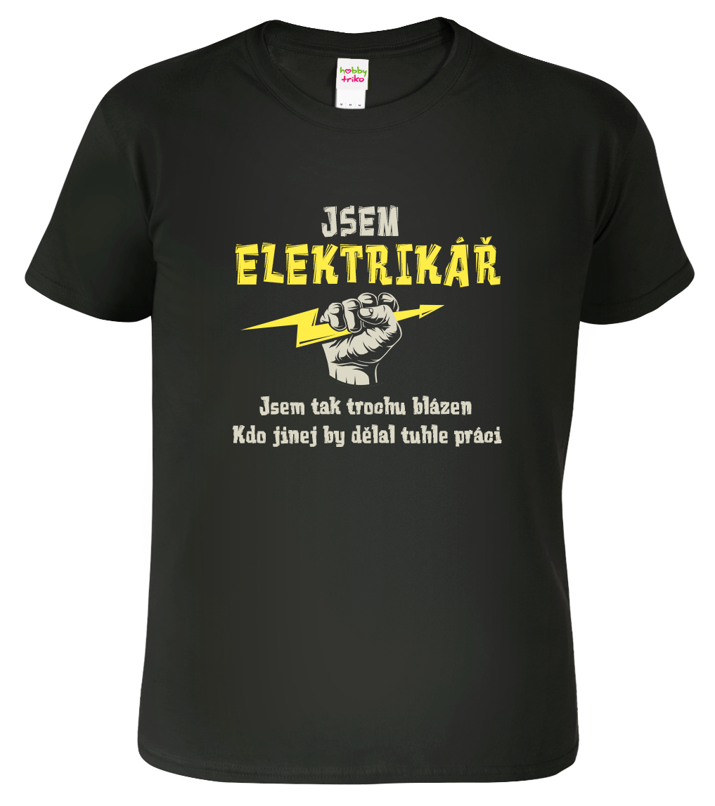 Tričko pro elektrikáře - Jsem elektrikář Velikost: L, Barva: Černá (01)