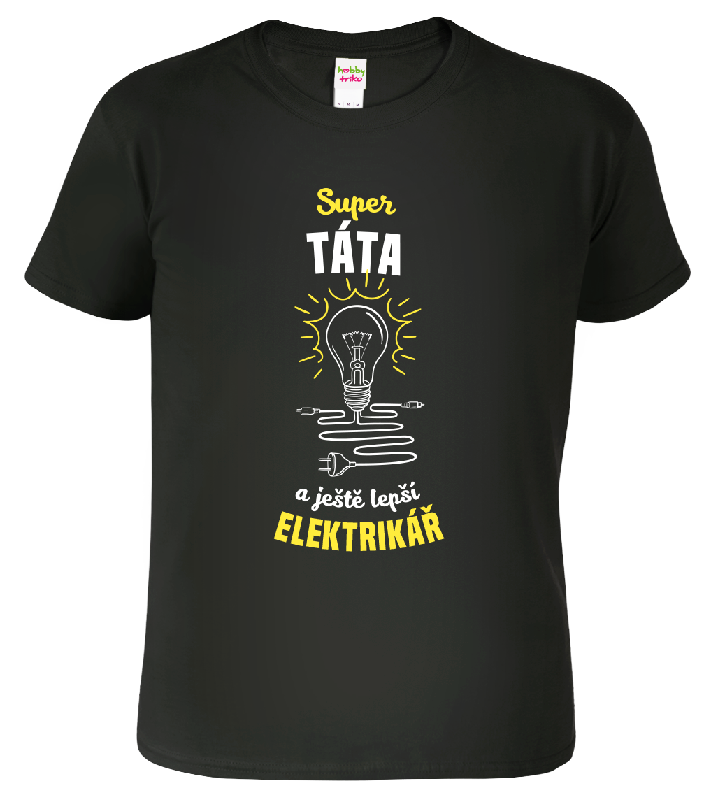 Tričko pro elektrikáře - Super táta a ještě lepší elektrikář Velikost: S, Barva: Černá (01)
