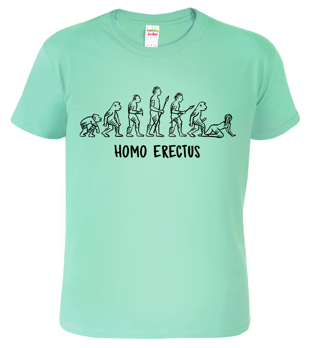 Vtipné tričko - Homo Erectus Velikost: L, Barva: Mátová (95)