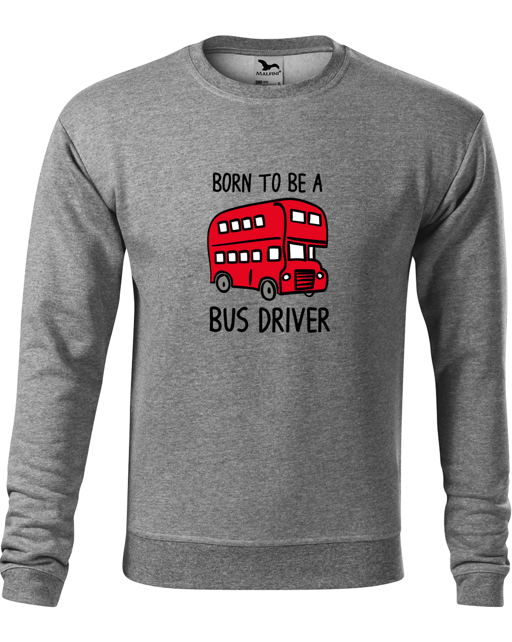 Mikina pro řidiče autobusu - Born to be a bus driver Velikost: M, Barva: Tmavě šedý melír