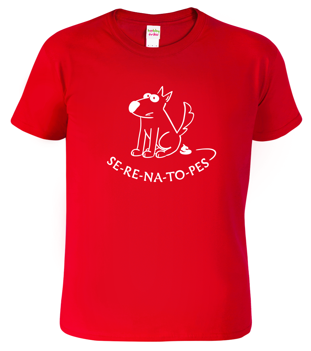 Vtipné tričko - SE RE NA TO PES Velikost: S, Barva: Červená (07)