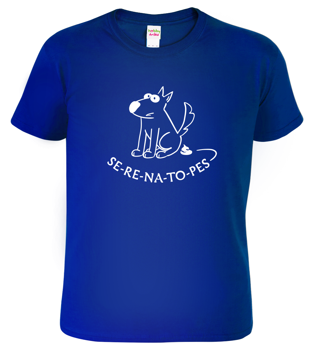 Vtipné tričko - SE RE NA TO PES Velikost: S, Barva: Královská modrá (05)