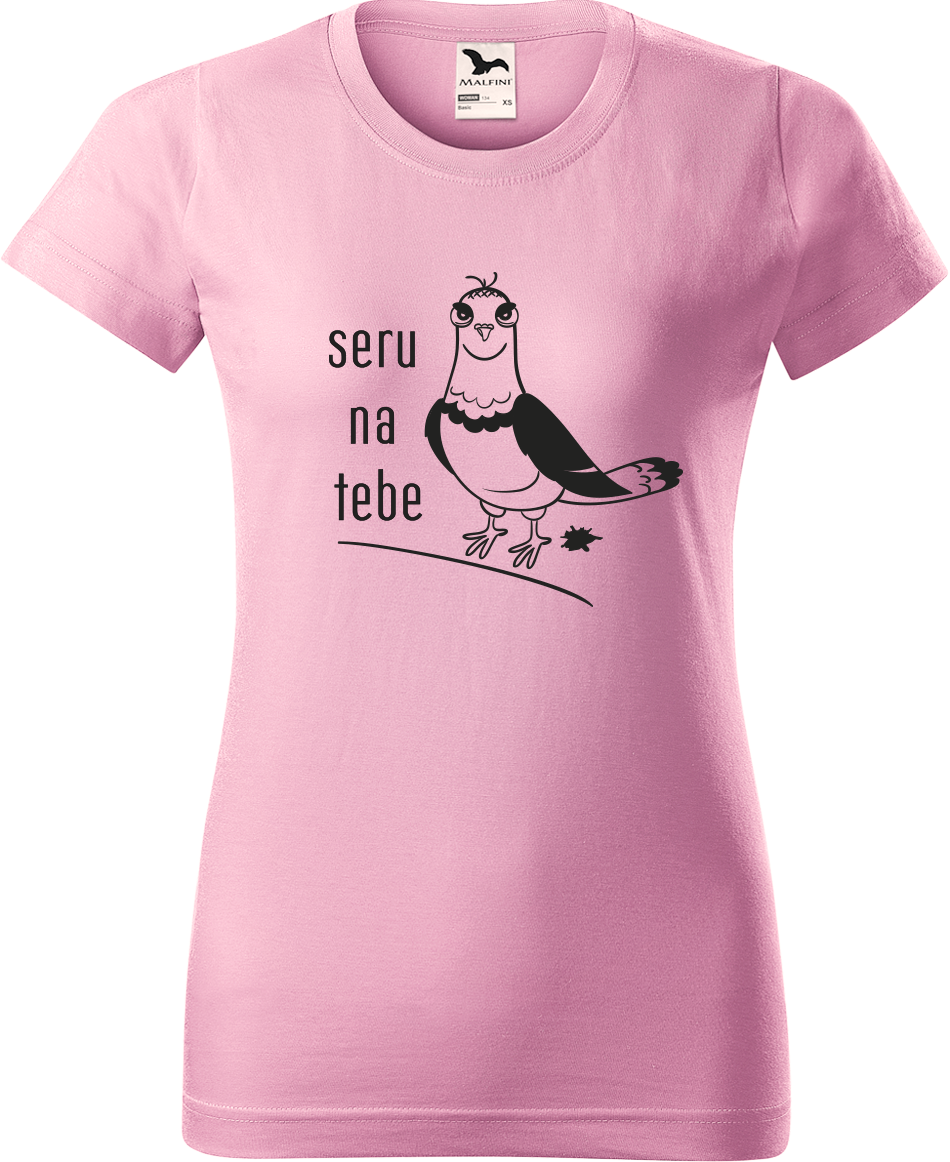 Vtipné tričko - Seru na tebe Velikost: L, Barva: Růžová (30)