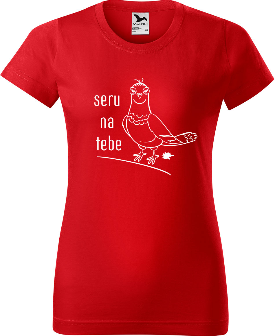 Vtipné tričko - Seru na tebe Velikost: S, Barva: Červená (07)