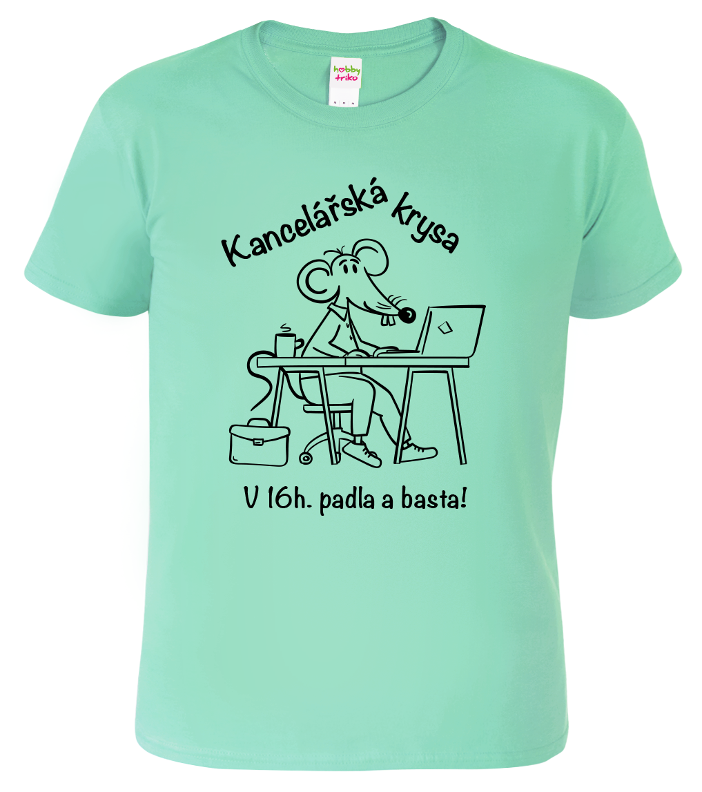 Vtipné tričko - Kancelářská krysa Velikost: S, Barva: Mátová (95)
