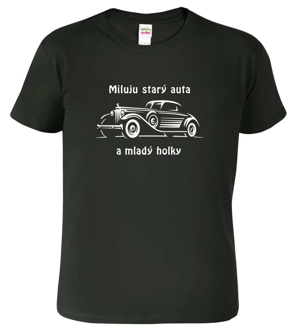 Vtipné tričko s autem - Miluju starý auta a mladý holky Velikost: L, Barva: Černá (01)