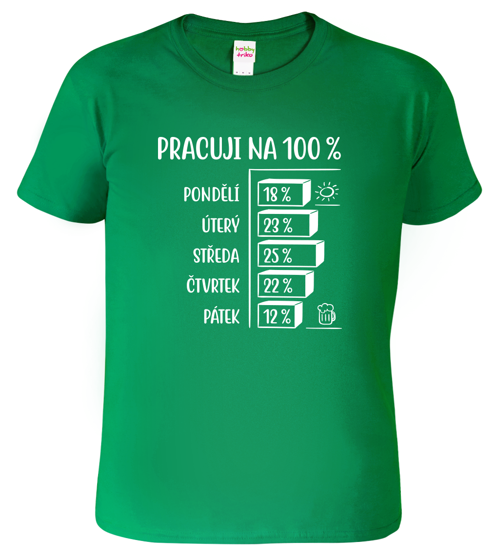 Vtipné tričko - Pracuji na 100% Velikost: 2XL, Barva: Středně zelená (16)