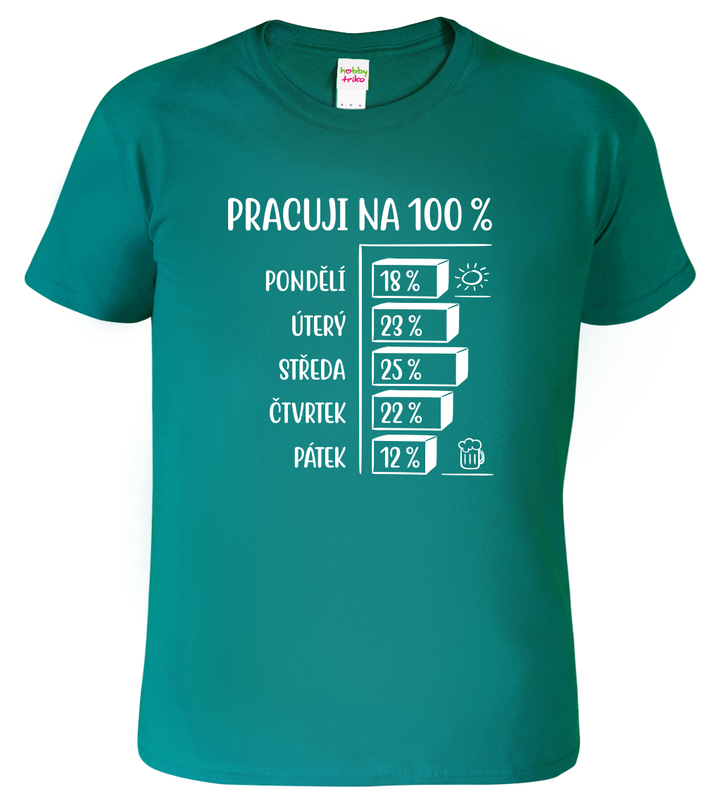 Vtipné tričko - Pracuji na 100% Velikost: XL, Barva: Emerald (19)