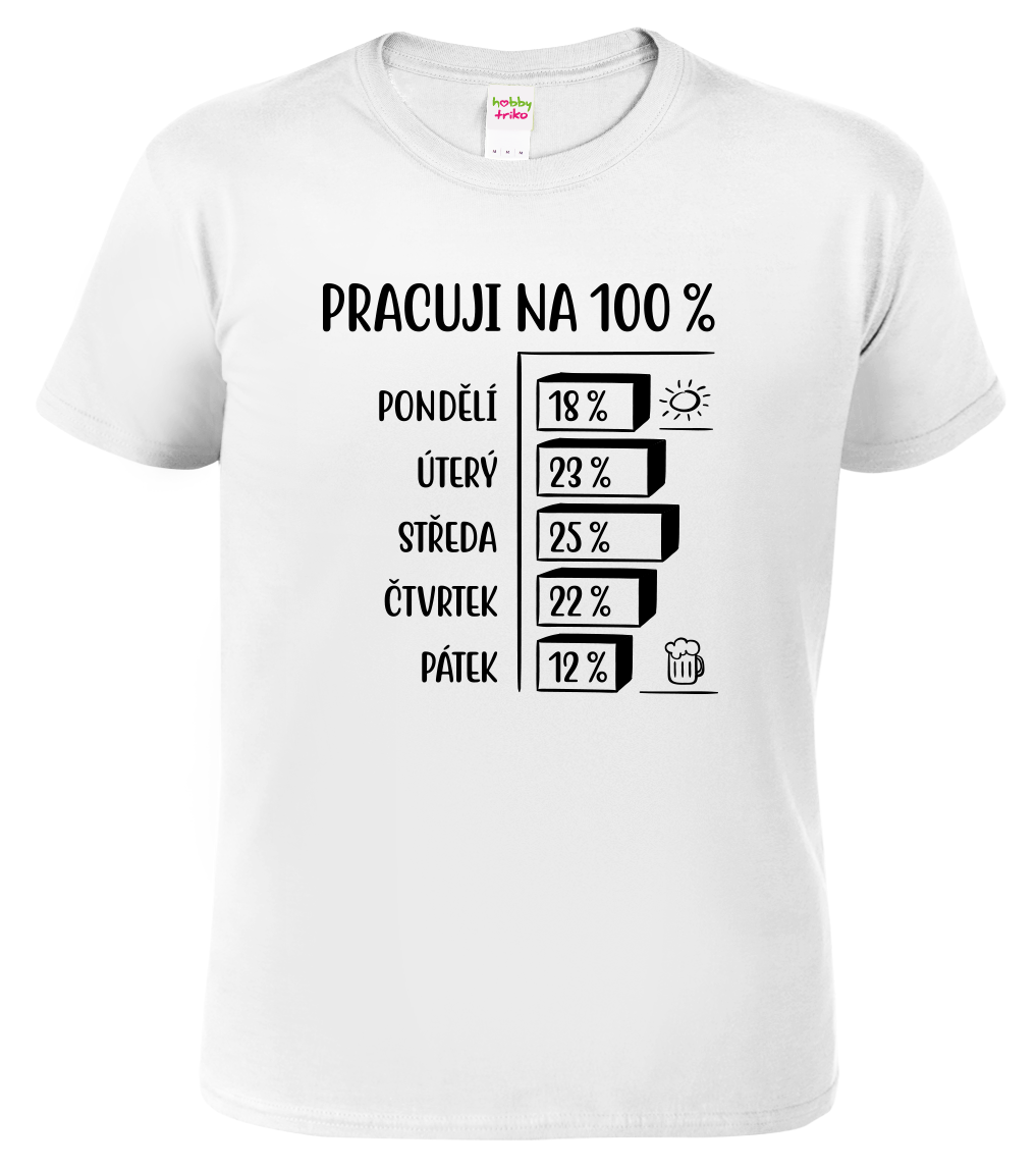 Vtipné tričko - Pracuji na 100% Velikost: 4XL, Barva: Bílá (00)