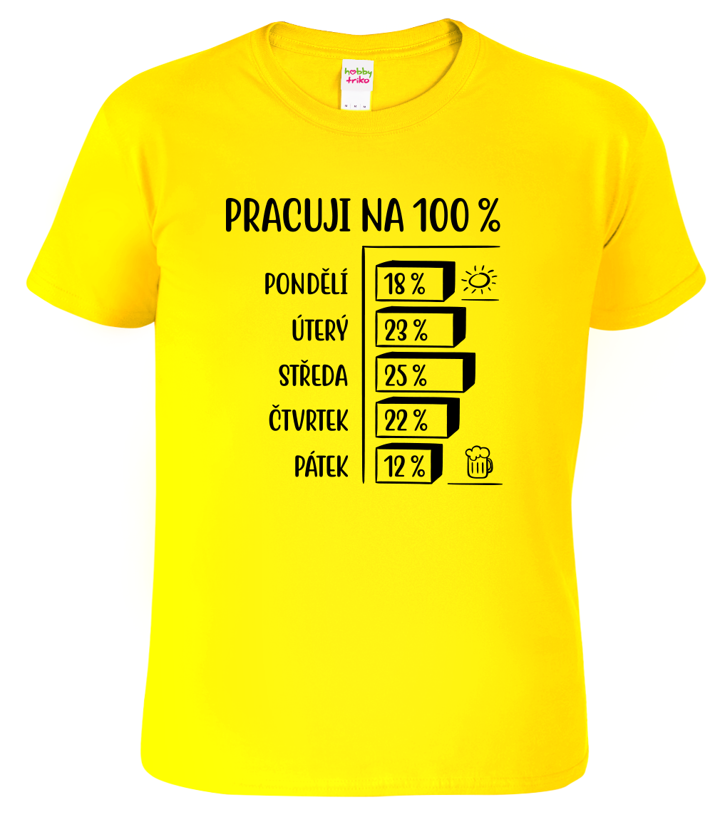 Vtipné tričko - Pracuji na 100% Velikost: M, Barva: Žlutá (04)