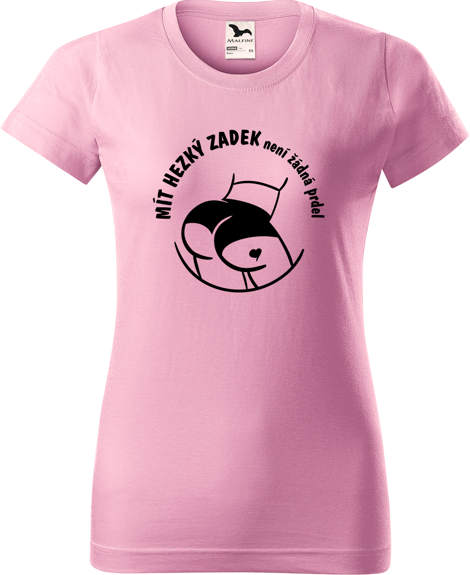 Vtipné tričko - Mít hezký zadek není prdel Velikost: S, Barva: Růžová (30)